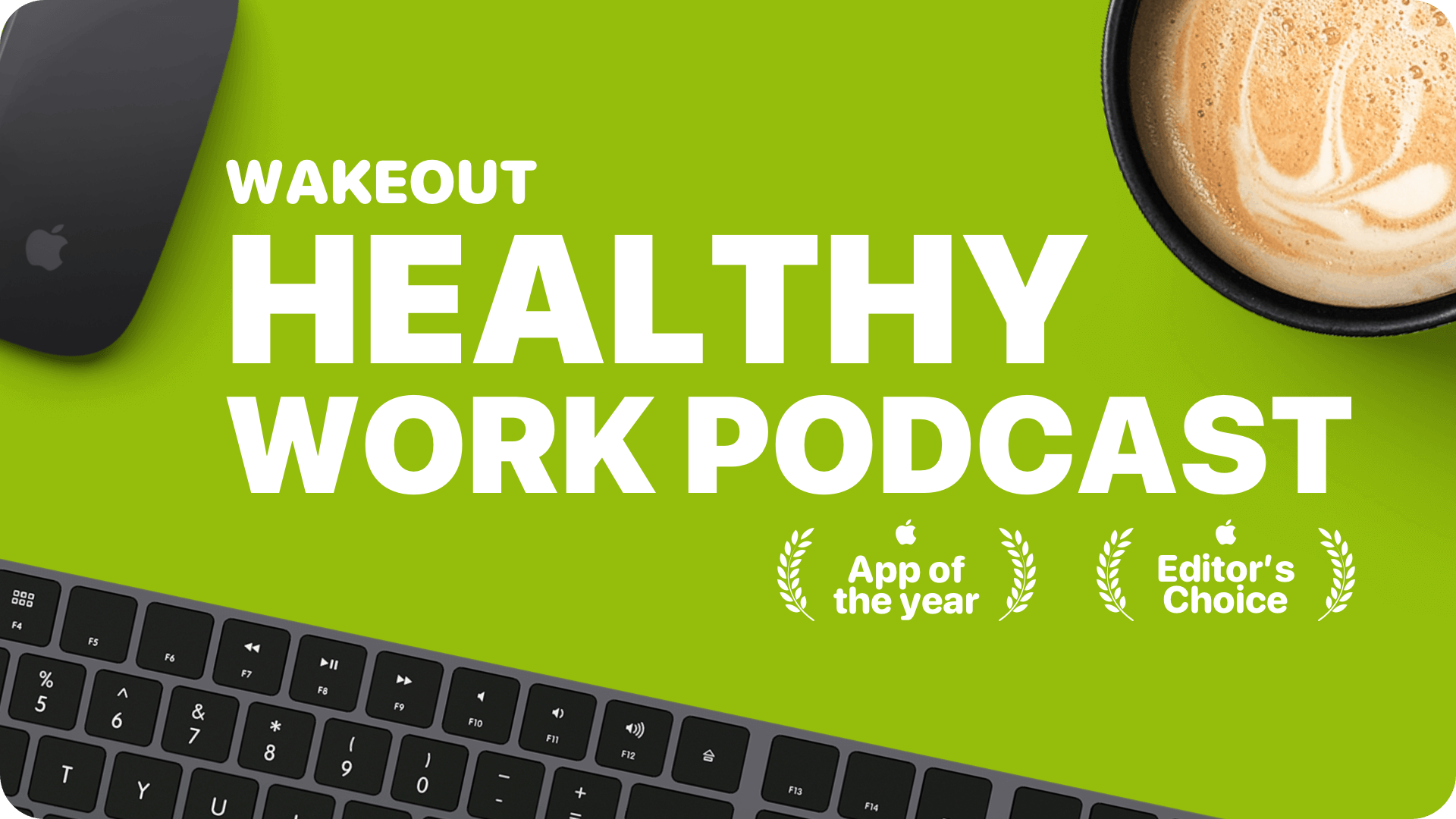 The Healthy Work Podcast by Wakeout